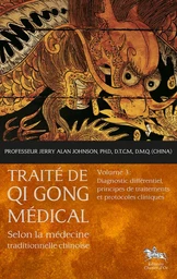 Traité de Qi Gong médical - Tome 3