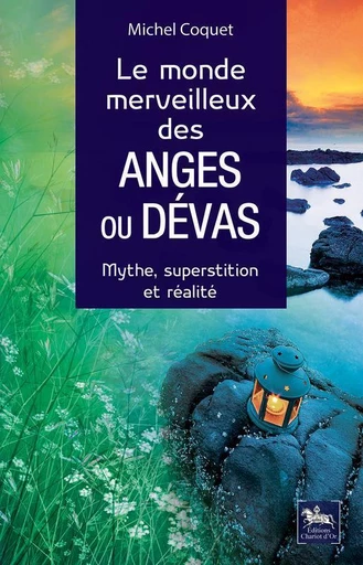 Le monde merveilleux des Anges ou Dévas  - Michel Coquet - Chariot d'Or