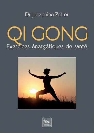 Qi gong  - Joséphine Zöller - Chariot d'Or