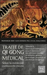 Traité de Qi Gong médical selon la médecine traditionnelle chinoise T4