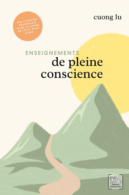 Enseignements de pleine conscience - Cuong Lu - Chariot d'Or