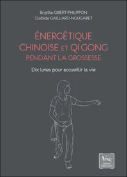 Énergétique chinoise et Qi Gong pendant la grossesse